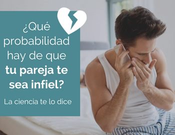 probabilidades de que tu pareja te sea infiel